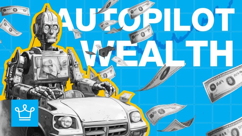 10 Ways to AutoPilot Wealth Creation (The Truth)